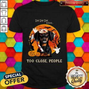 Love Dachshund Too Close People Halloween Shirt