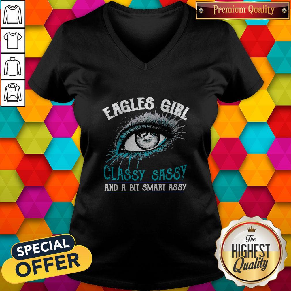 Nice Eagles Girl Classy Sassy And A Bit Smart Assy Shirt - Image 2