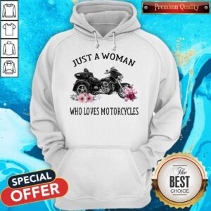 Alternative view of Just A Woman Who Loves Motorcycles Shirt