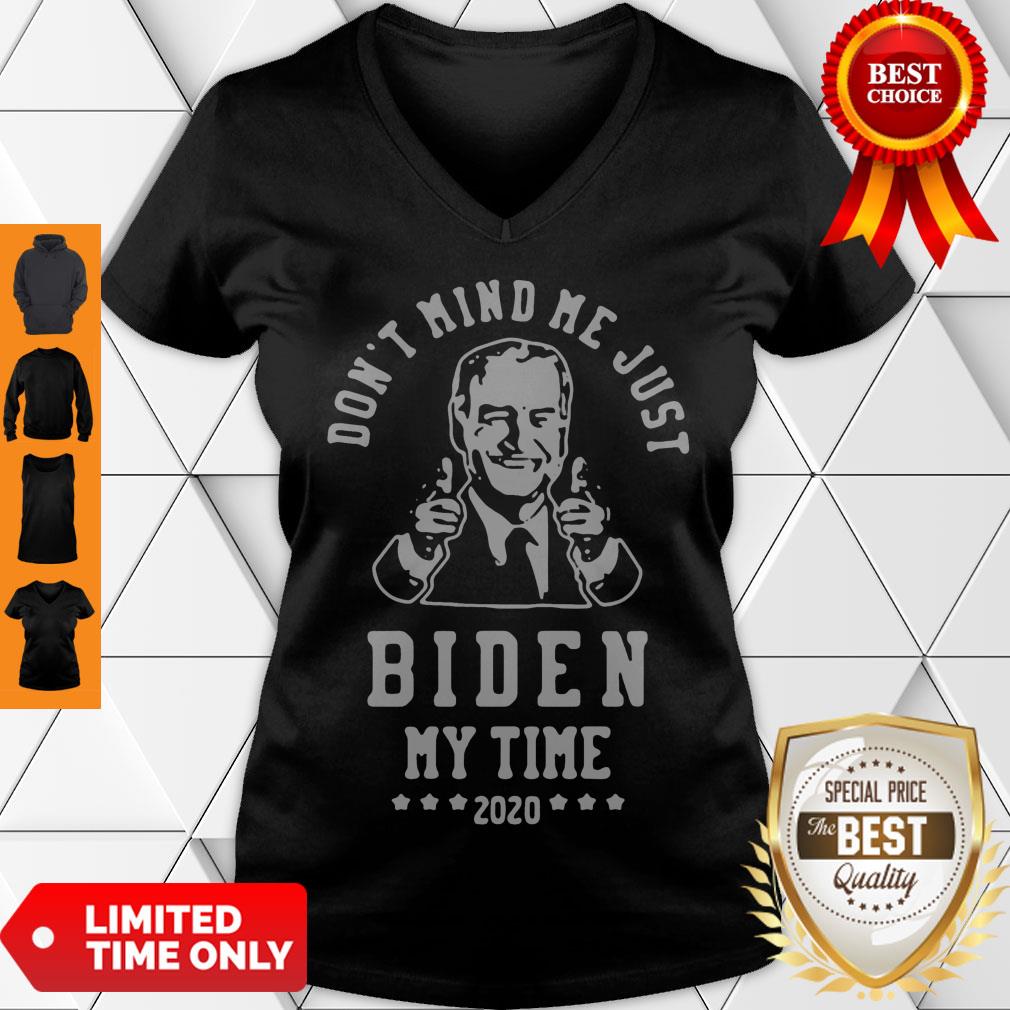 Awesome Joe Biden Dont Mind Me Just Biden My Time 2020 Shirt - Image 5