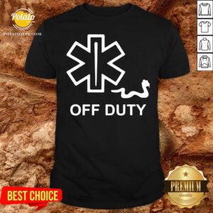 Hot Pharmacy Off Duty Shirt