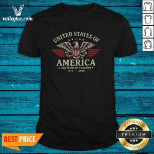 Premium United States Of America 250 Years Of Freedom 1776 2026 Bald Eagle Patriotic Unisex T Shir Shirt
