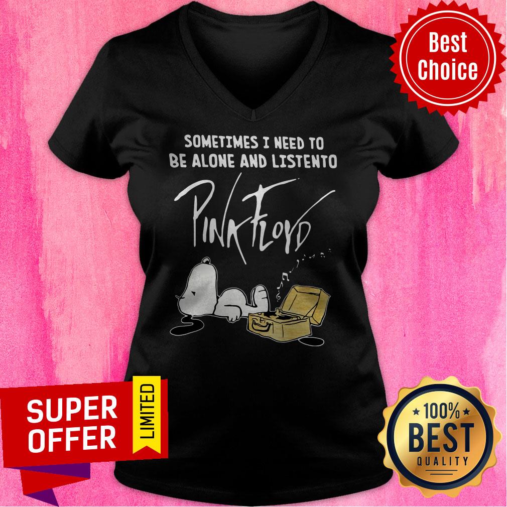 Sometimes I Need To Be Alone And Listen To Pick Floyd Shirt - Image 4