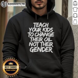 Alternative view of Awesome Jones Keeffe Wearing Teach Your Kids To Change Their Oil Not Their Gender T-Shirt