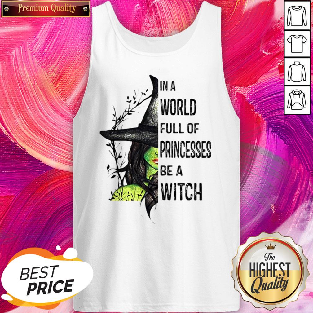 Cool In A World Full Of Princesses Be A Witch Halloween Shirt - Image 3