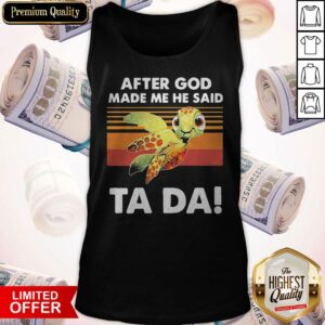Alternative view of Funny Turtle After God Made Me He Said Ta Da Vintage Shirt