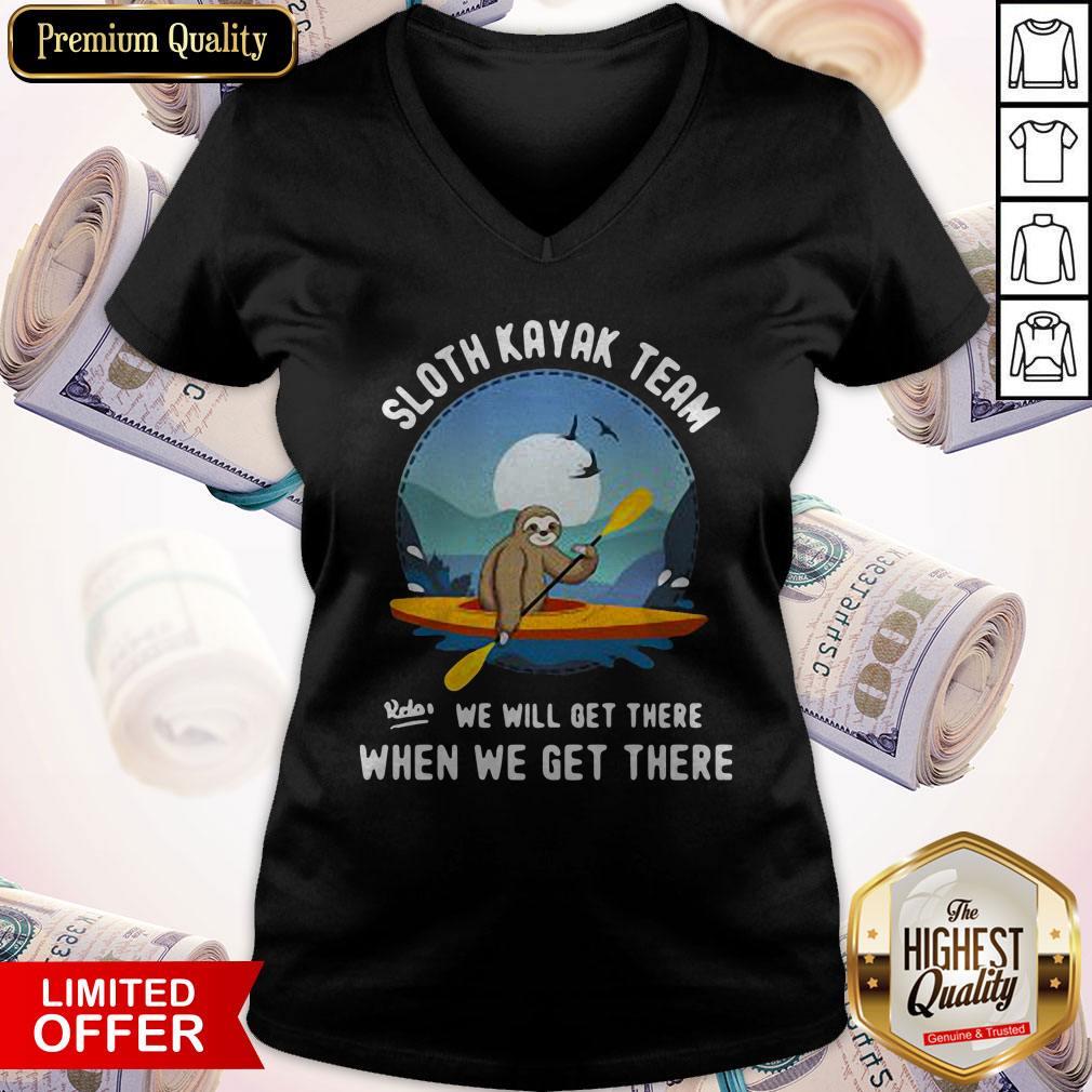 Good Sloth Kayak Team We Will Get There Shirt - Image 3