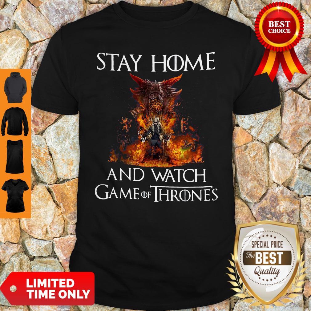 Official Stay Home And Watch Game Of Thrones Shirt