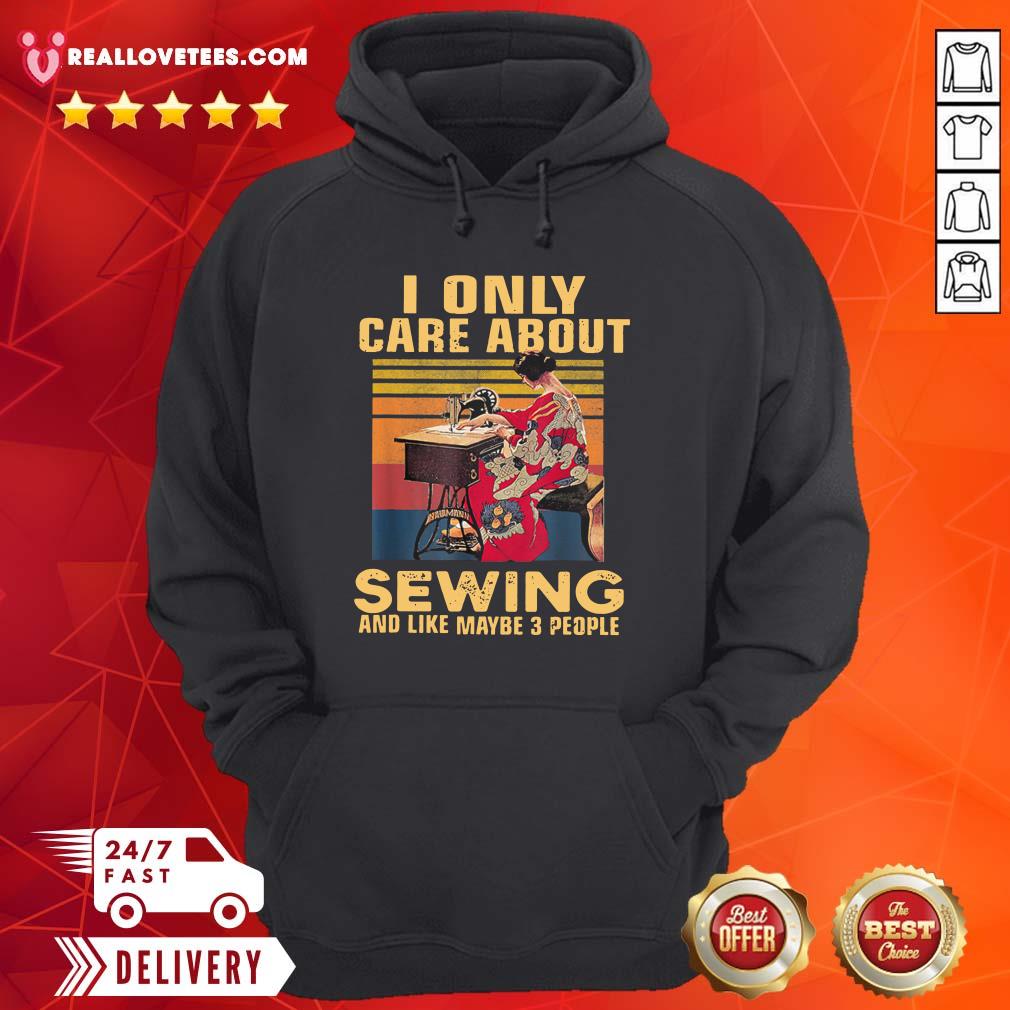Sweet I Only Care About Sewing And Like Maybe 3 People Vintage Shirt - Image 4