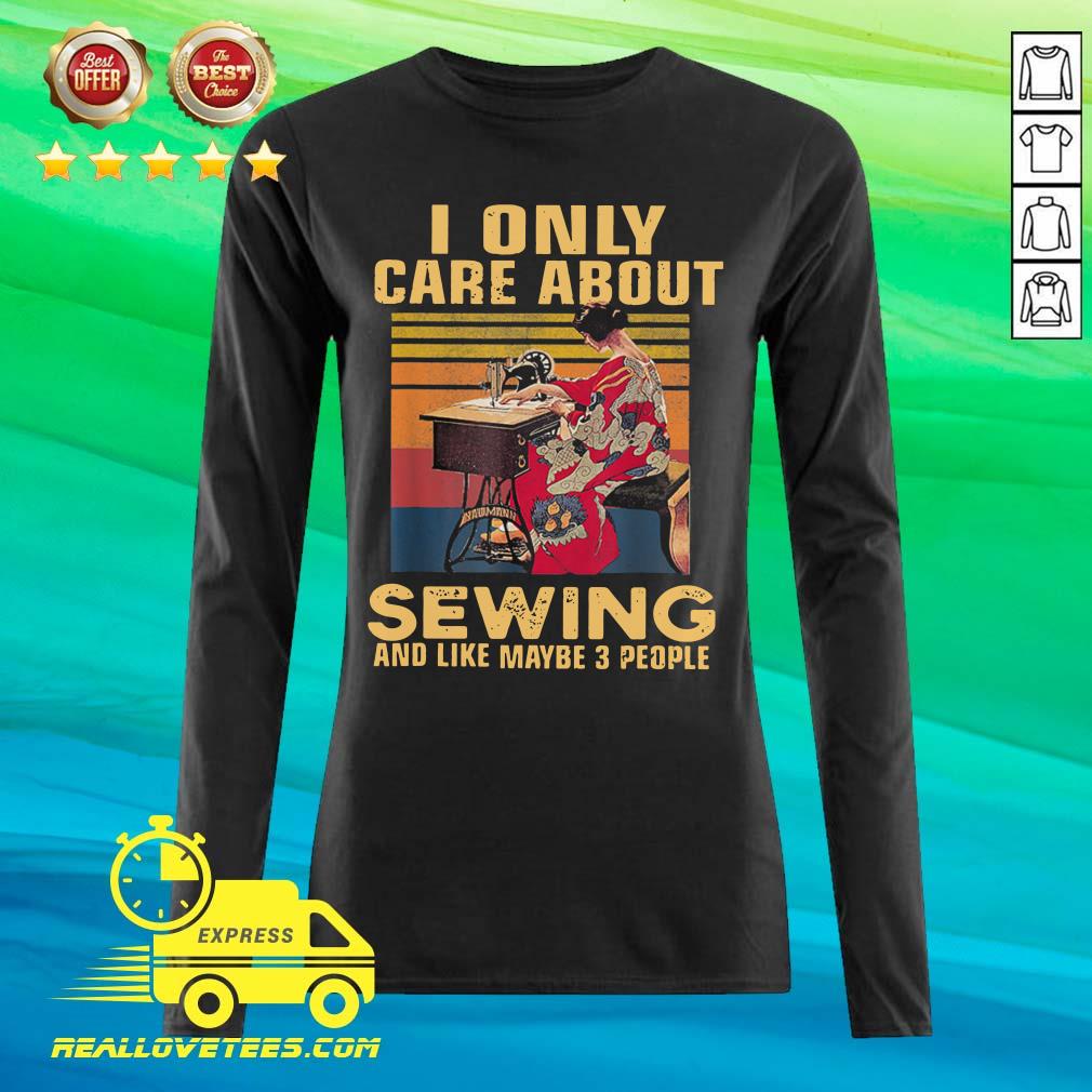Sweet I Only Care About Sewing And Like Maybe 3 People Vintage Shirt - Image 2