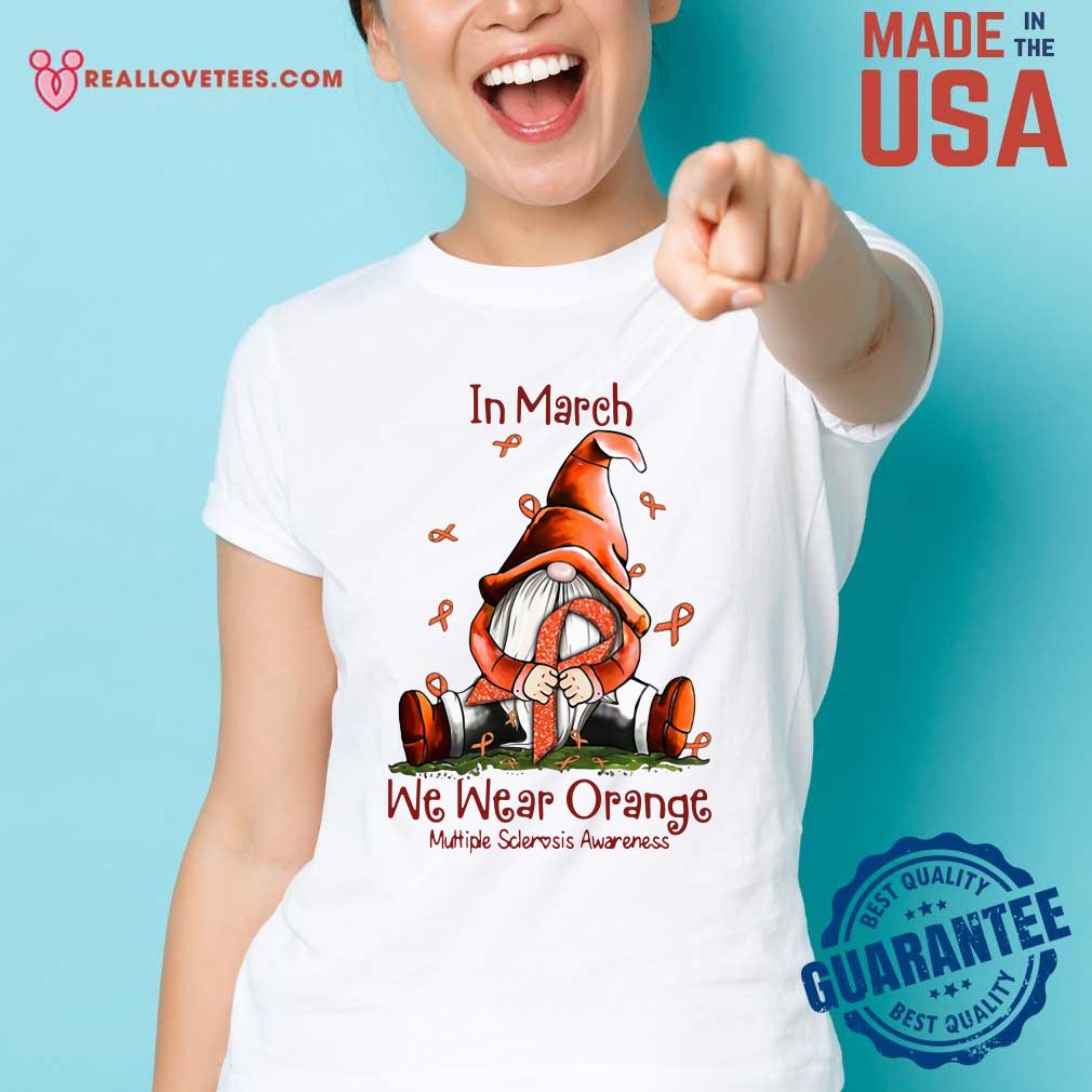 Top Gnome In March We Wear Orange Multiple Sclerosis Awareness Shirt - Image 3