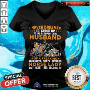 Alternative view of Great I Never Dreamed I’d Grow Up Husband Of A Freaking Horse Lady Shirt