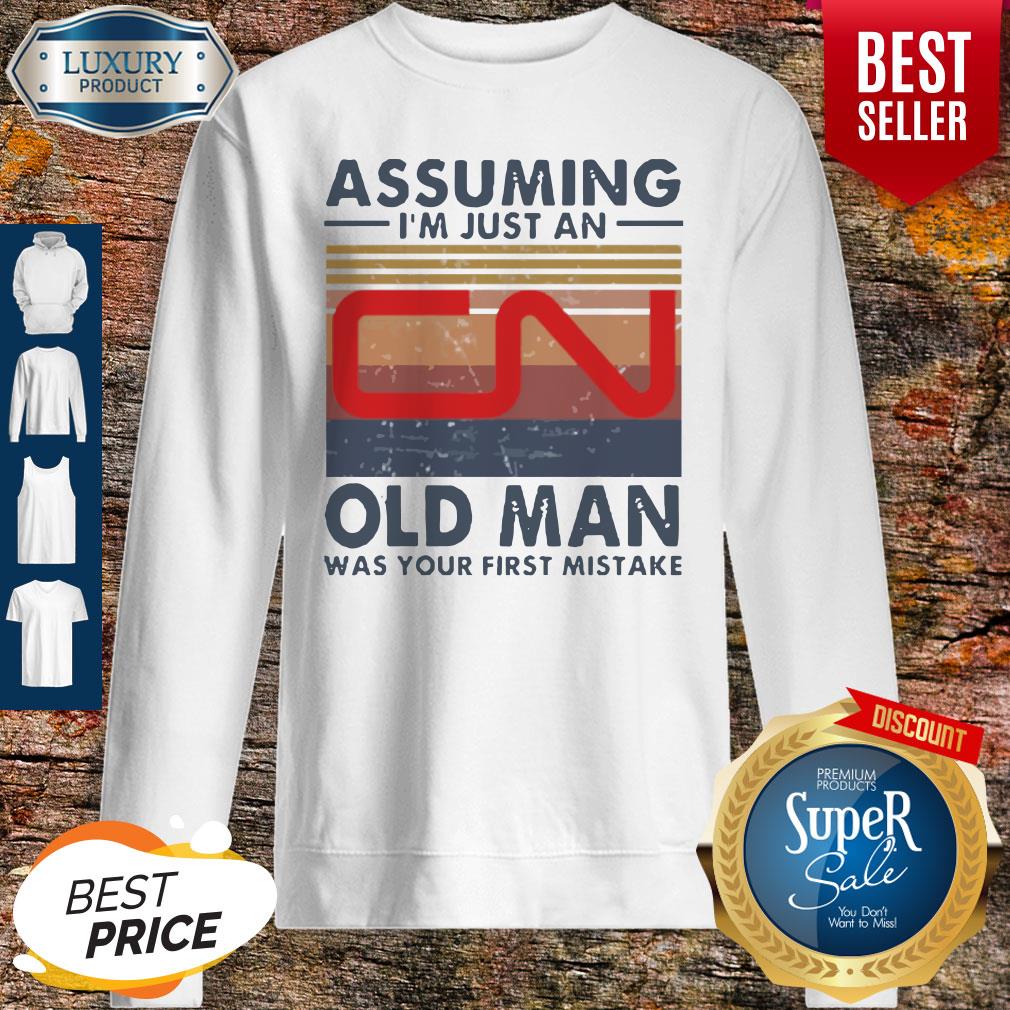 Perfect Canadian National Railway Assuming I’m Just An Old Man Was Your First Mistake Vintage Shirt - Image 5