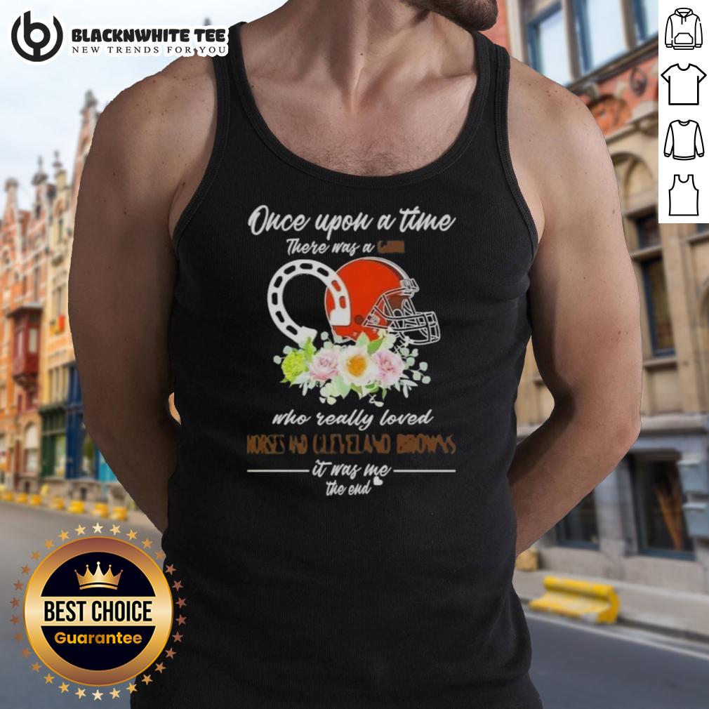 Good Once Upon A Time There Was A Girl Who Really Loved Horses And Cleveland Browns It Was Me T-Shirt - Image 4