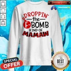 Alternative view of Droppin The FBomb Kind Of Mamaw Shirt