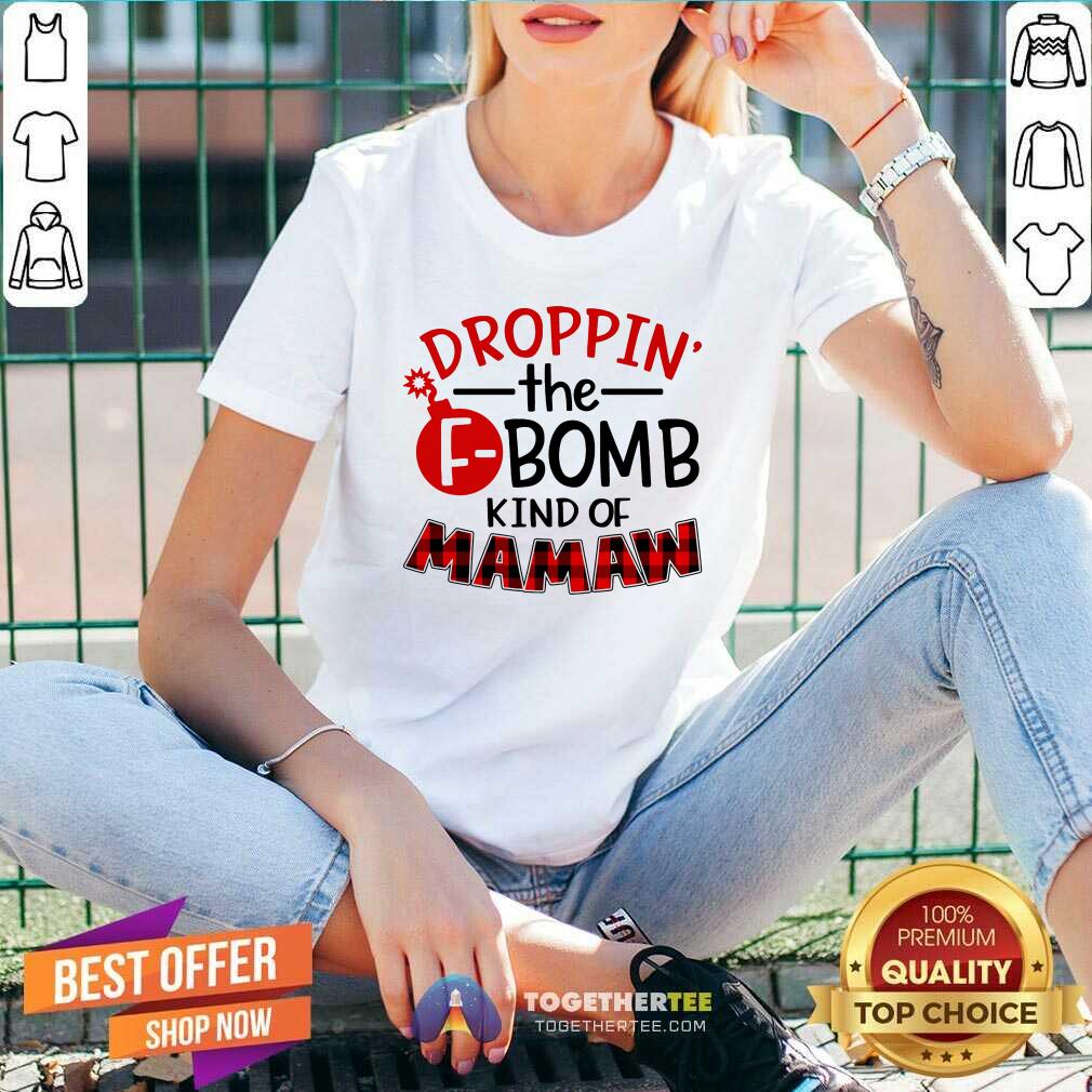 Droppin The FBomb Kind Of Mamaw Shirt - Image 3