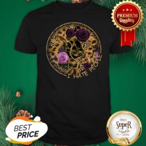 Official Skull Leopard I Hate People Flower Shirt