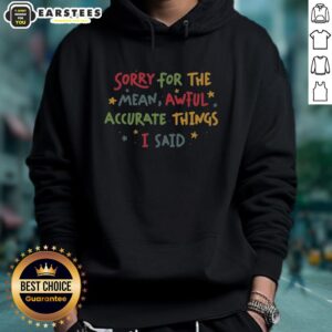 Alternative view of Cute Sorry For The Things I Said T-Shirt
