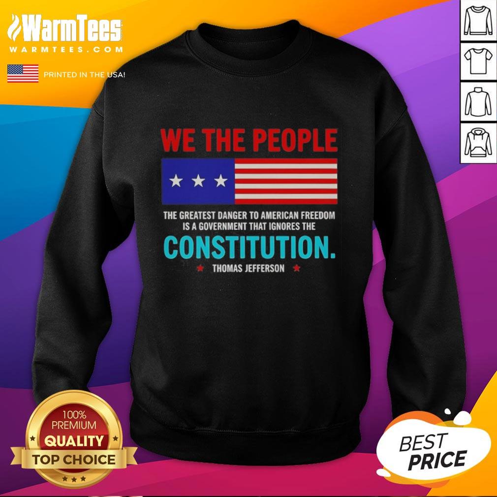 Premium The Greatest Danger To American Freedom Is A Government That Ignores T-Shirt - Image 5
