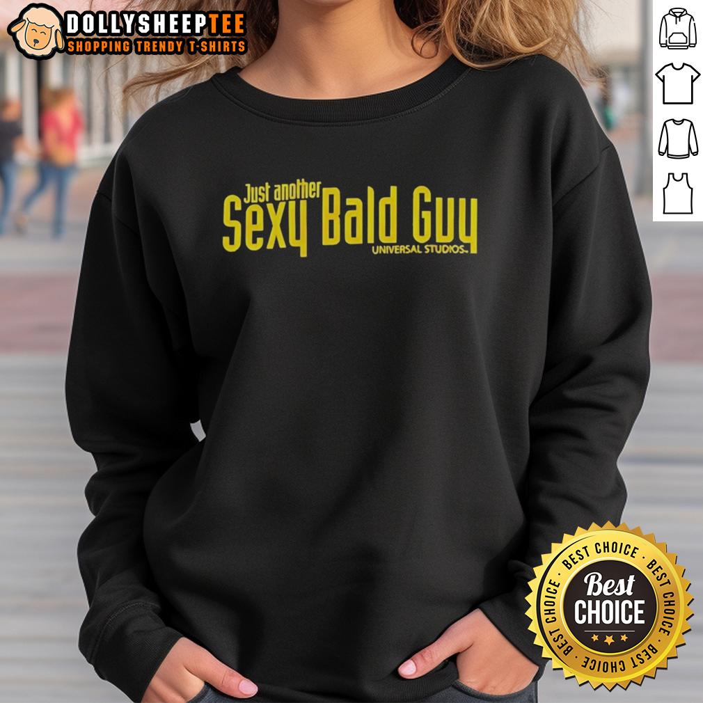 Pretty Just Another Sexy Bald Guy Universal Studios T-Shirt - Image 5