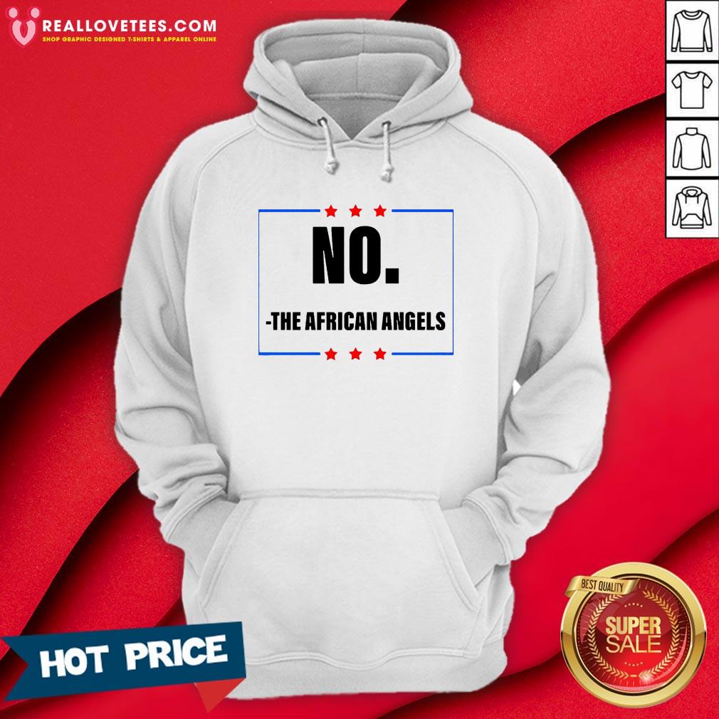 Good No The African Angels Stars Election Shirt - Image 4
