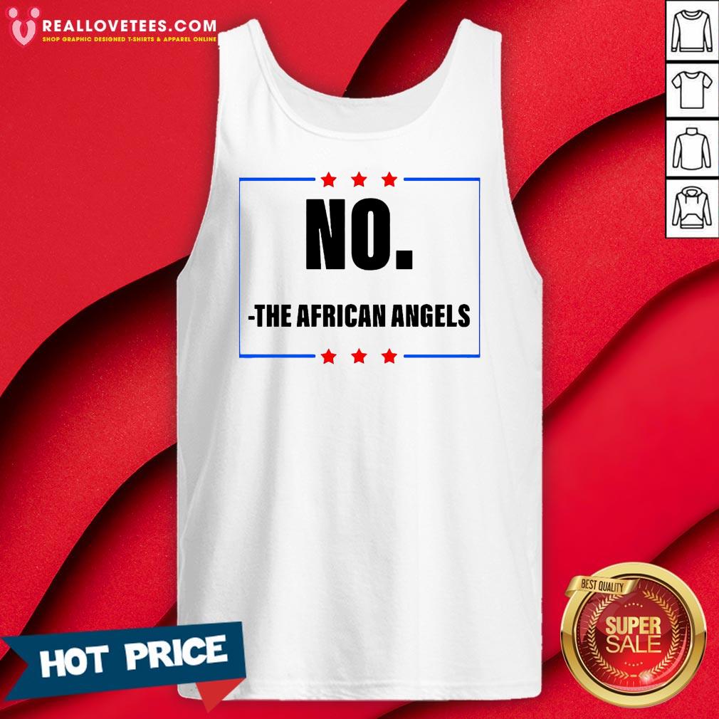 Good No The African Angels Stars Election Shirt - Image 2