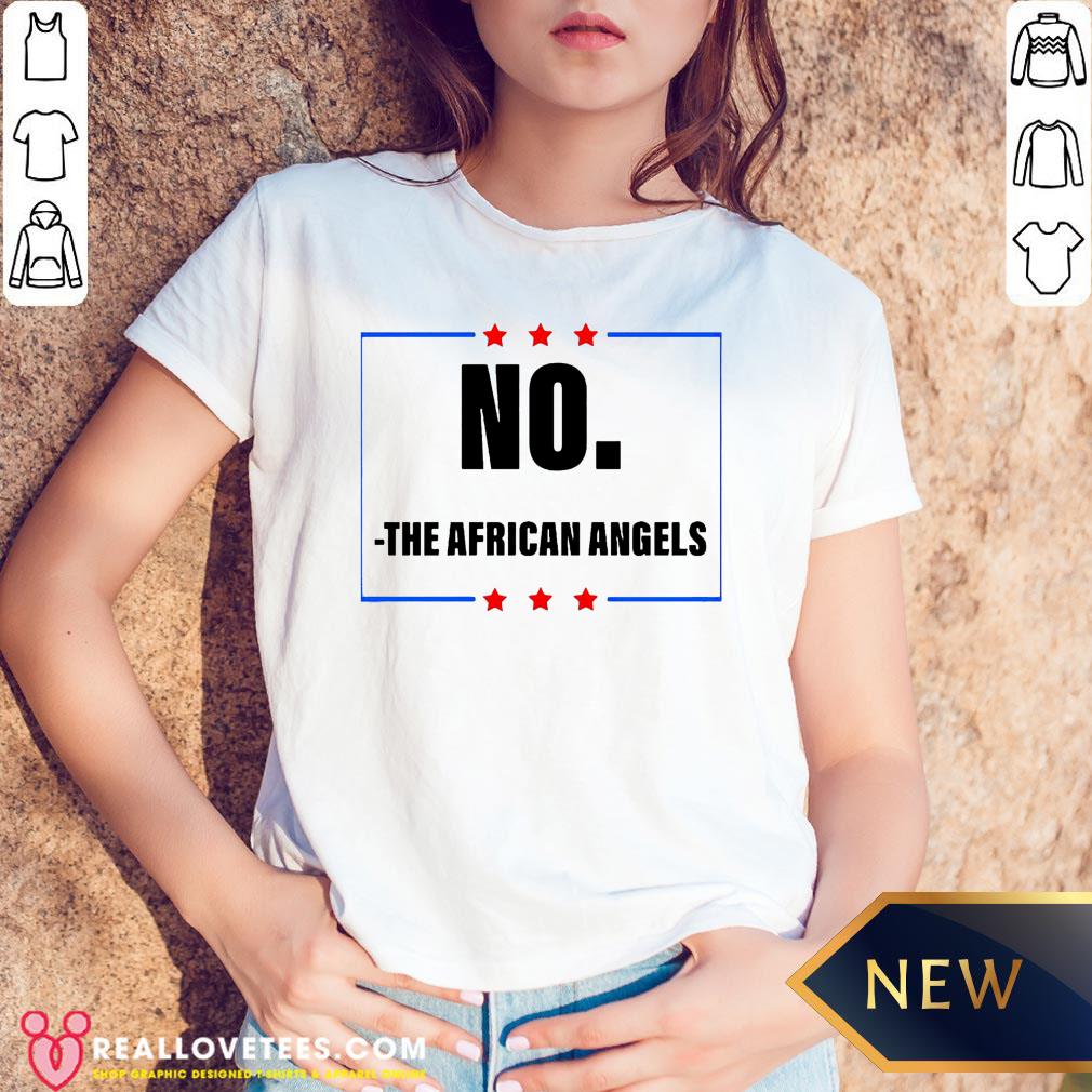 Good No The African Angels Stars Election Shirt - Image 5