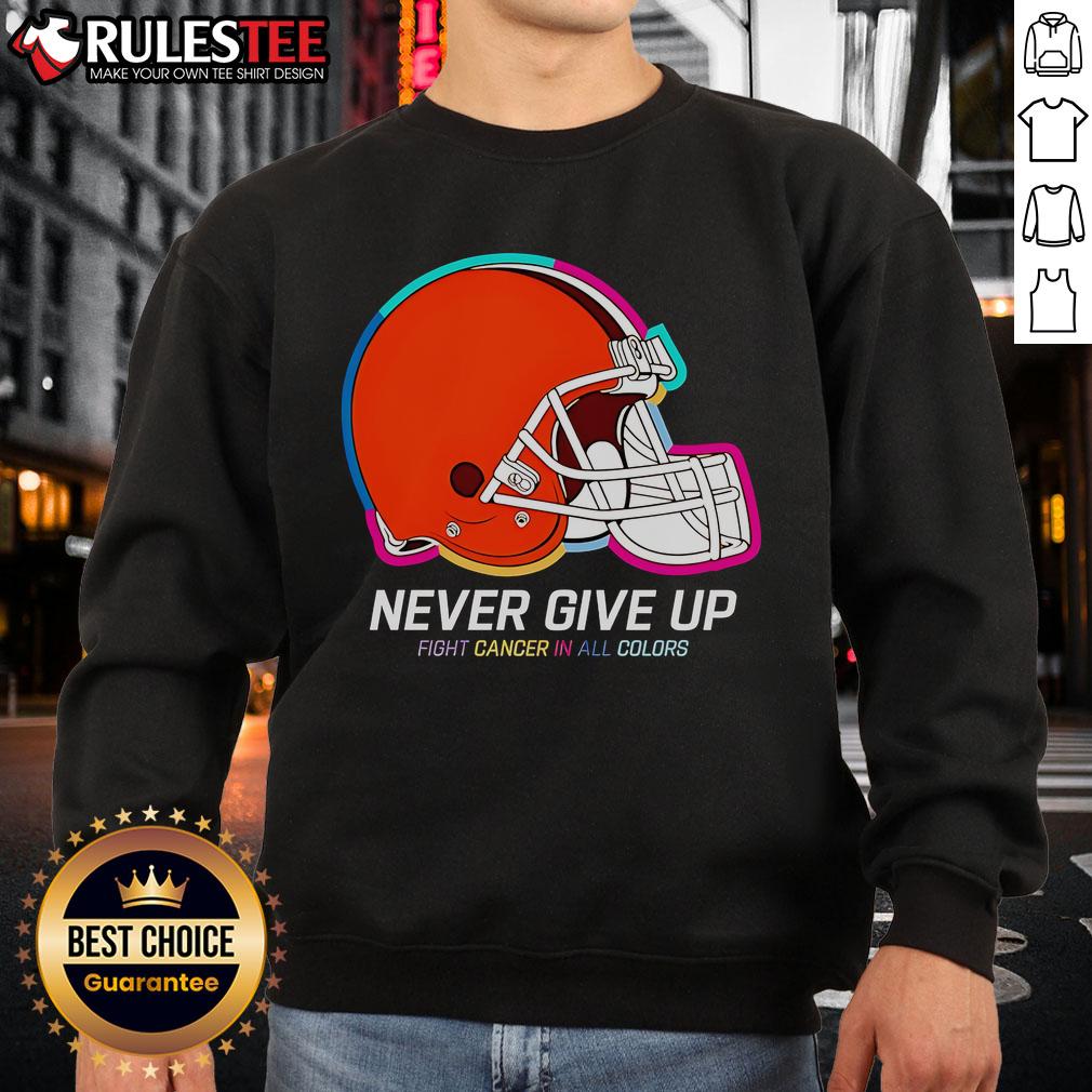 Awesome Never Give Up Fight Cancer In All Colors Cleveland Browns T-Shirt - Image 5