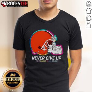 Awesome Never Give Up Fight Cancer In All Colors Cleveland Browns T-Shirt
