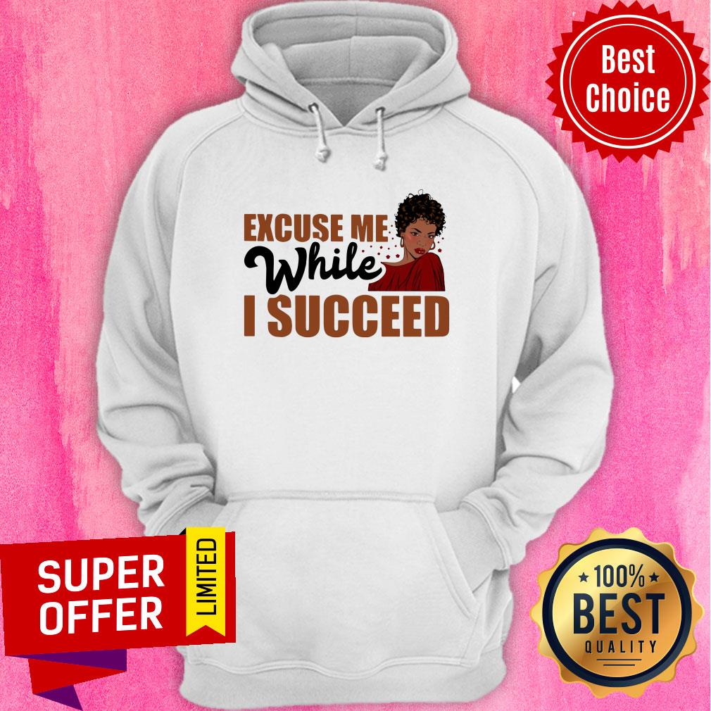 Excuse Me While I Succeed Shirt - Image 2