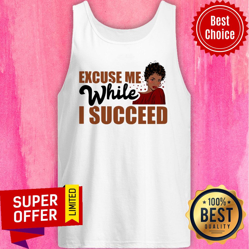 Excuse Me While I Succeed Shirt - Image 4