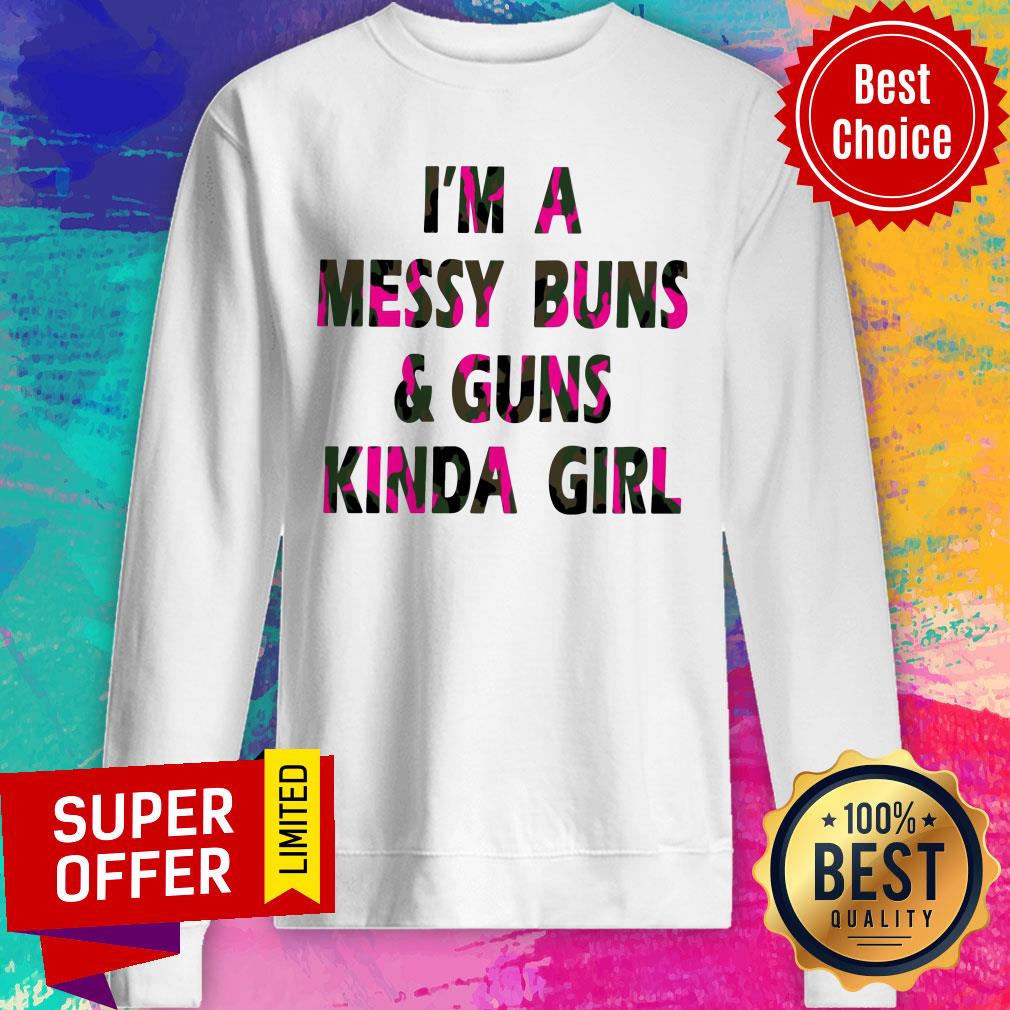 I'm A Messy Buns & Guns Kinda Girl Shirt - Image 5