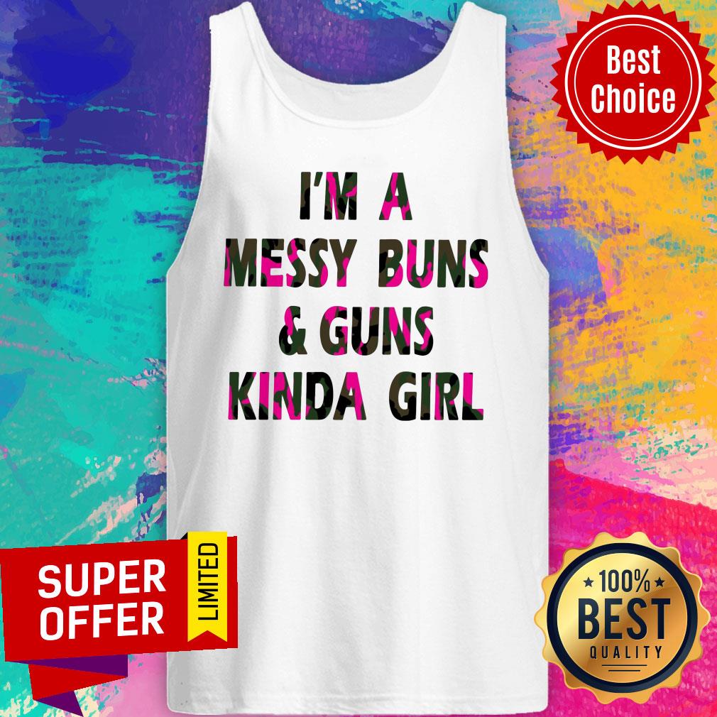 I'm A Messy Buns & Guns Kinda Girl Shirt - Image 4