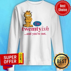 Alternative view of Awesome I’m Twentyish And You’re Not Shirt