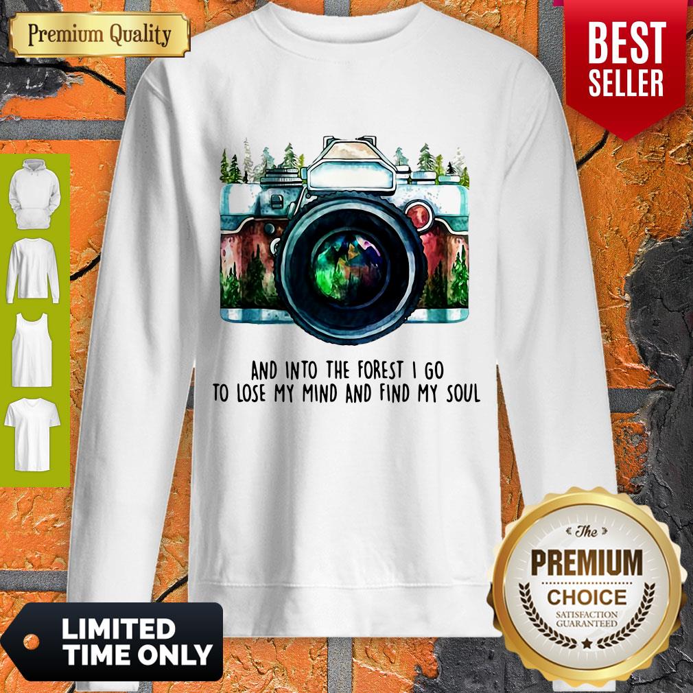 Awesome Camera And Into The Forest I Go To Lose My Mind And Find My Soul Shirt - Image 3