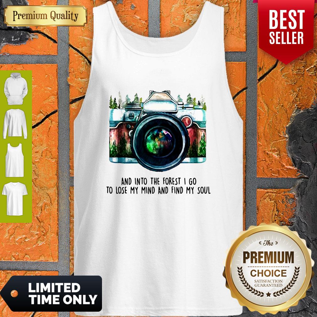 Awesome Camera And Into The Forest I Go To Lose My Mind And Find My Soul Shirt - Image 2