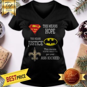 Alternative view of Funny New Orleans Saints Superman Means Hope Batman Your Ass Kicked Shirt