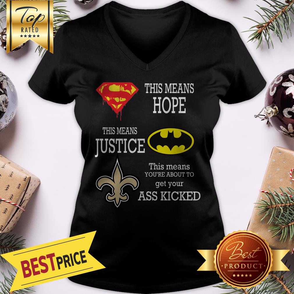 Funny New Orleans Saints Superman Means Hope Batman Your Ass Kicked Shirt - Image 2