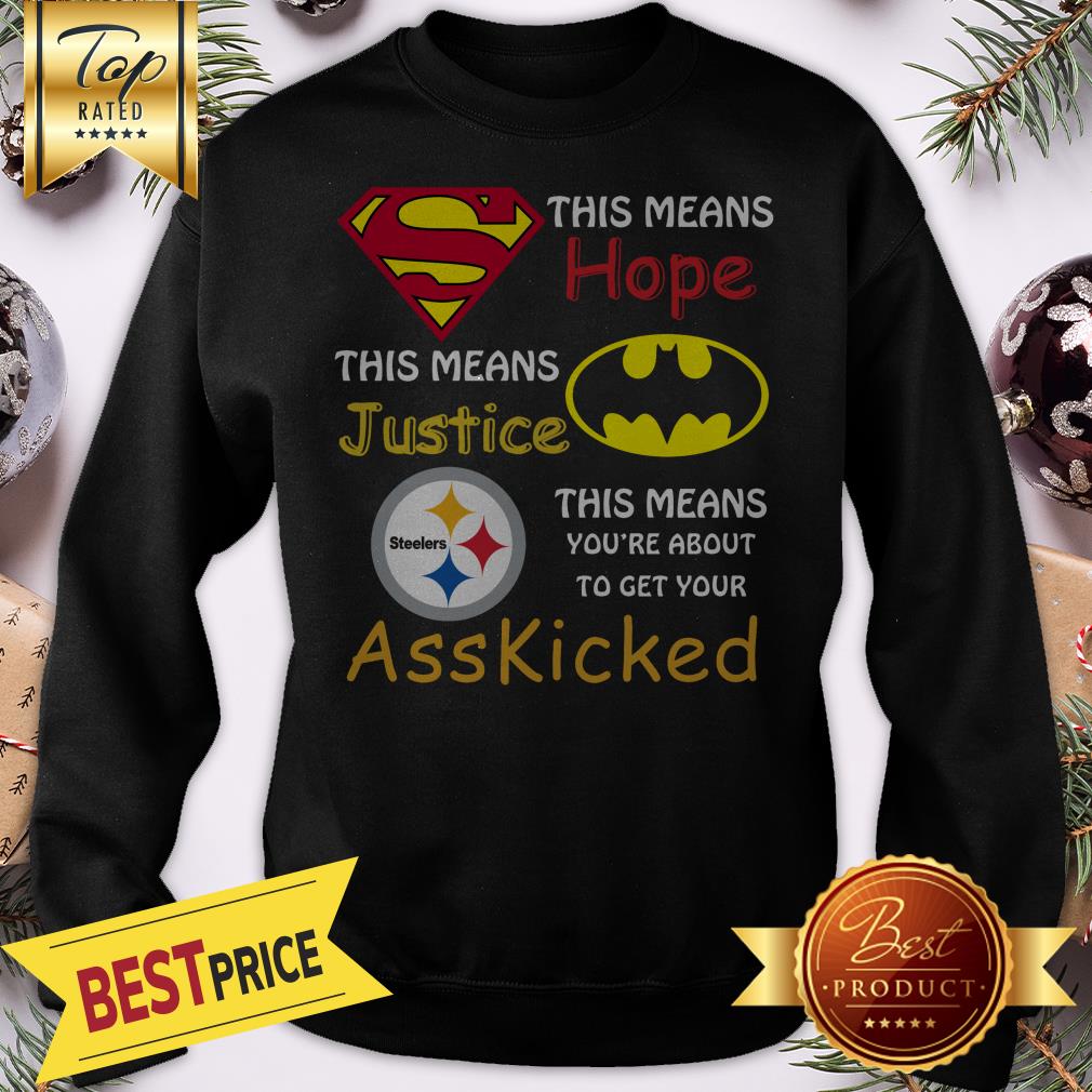 Official Pittsburgh Steelers Superman Means Hope Batman Ass Kicked Shirt - Image 4