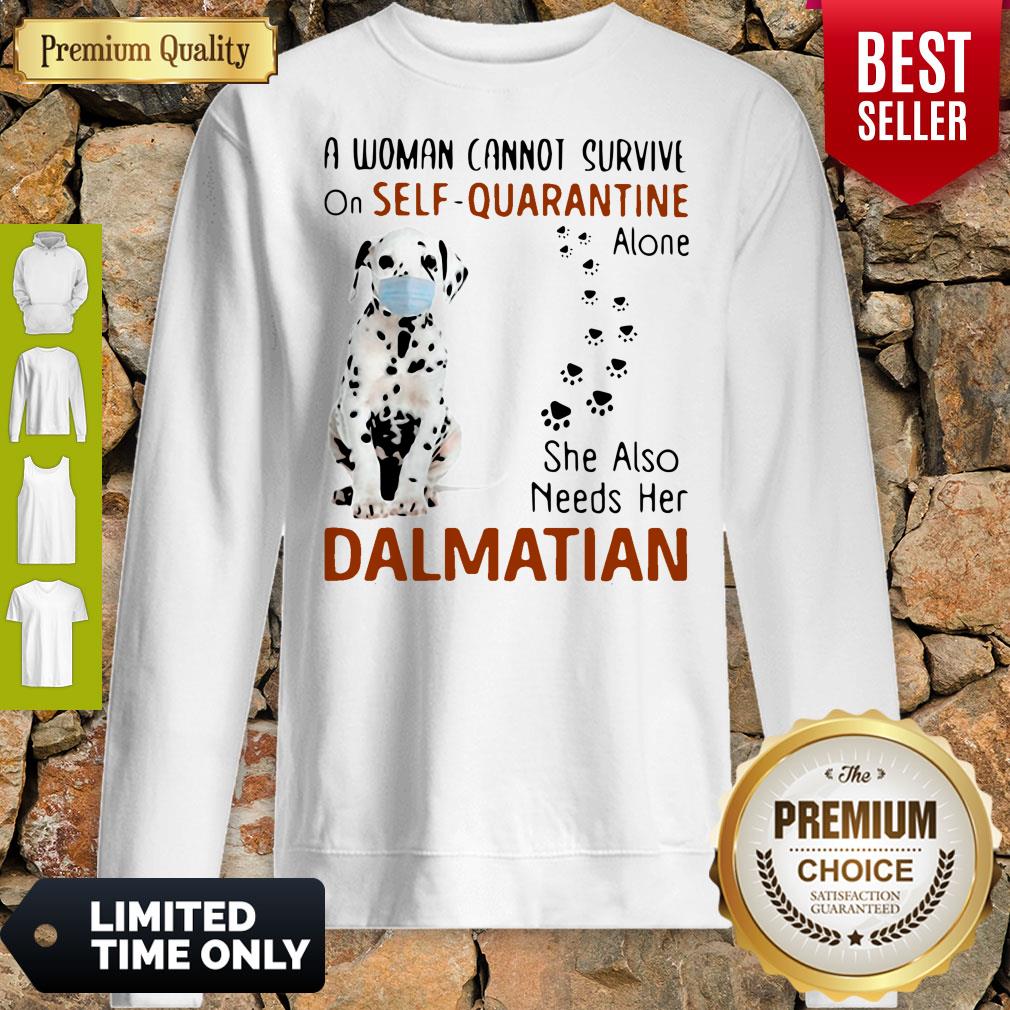 A Woman Cannot Survive On Self Quarantine Alone Dalmatian Covid-19 Shirt - Image 2