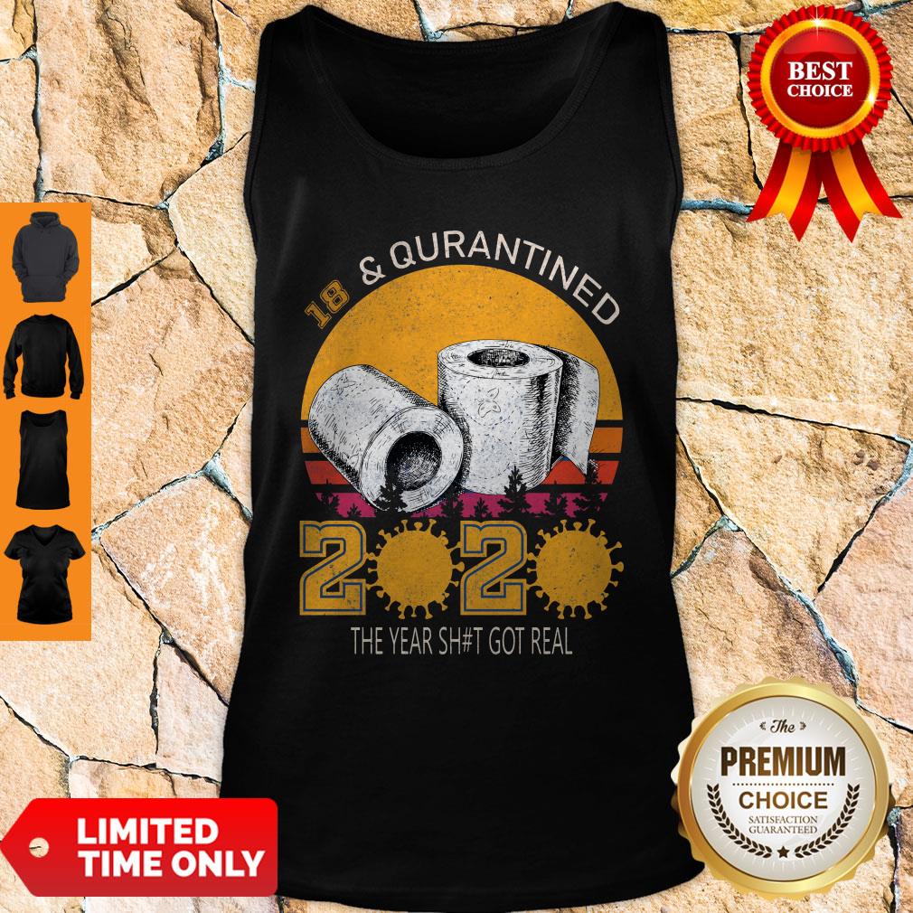 Awesome 18 And Quarantined 2020 The Year Shit Got Real Shirt - Image 5