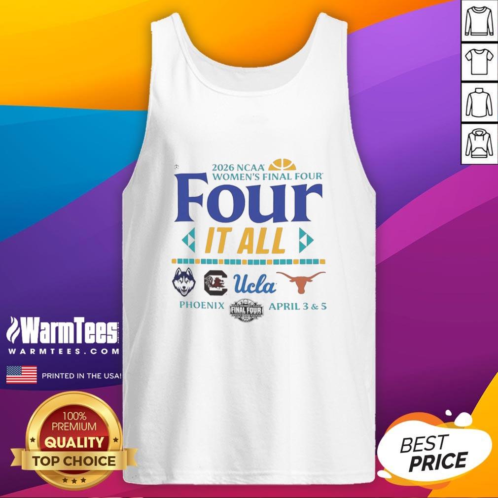 Nice NCAA Women's Final Four 2026 Four It All Ucla Connecticut South Carolina Texas Logo T-Shirt - Image 4