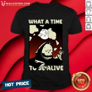 What A Time To Believe Shirt