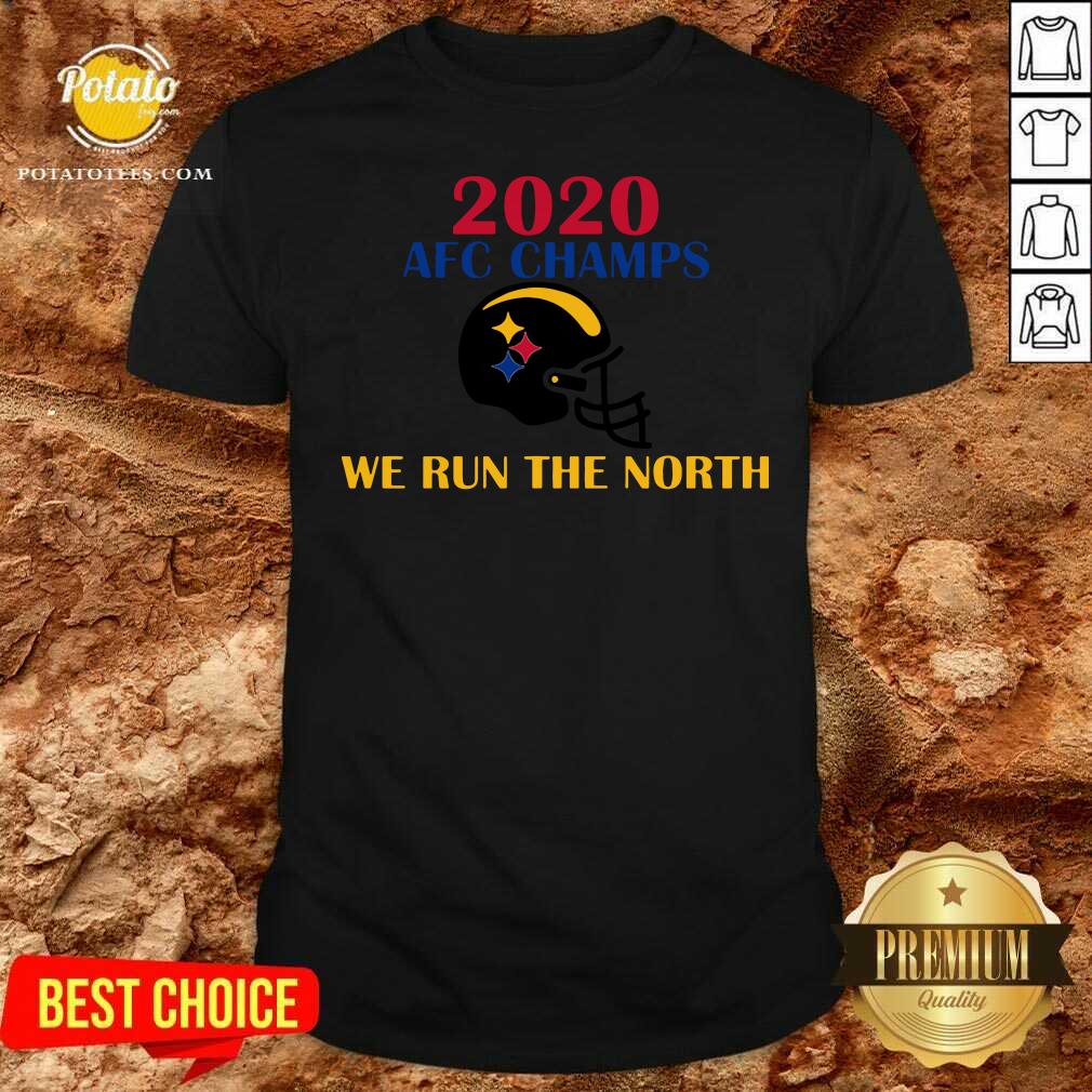 Premium 2020 Afc Champs Pittsburgh Steelers Football We Run The North Shirt
