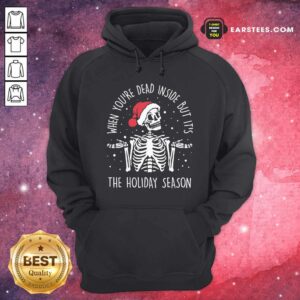 Alternative view of Top Skeleton When You’re Dead Inside But It’s The Holiday Season 2020 Christmas Shirt