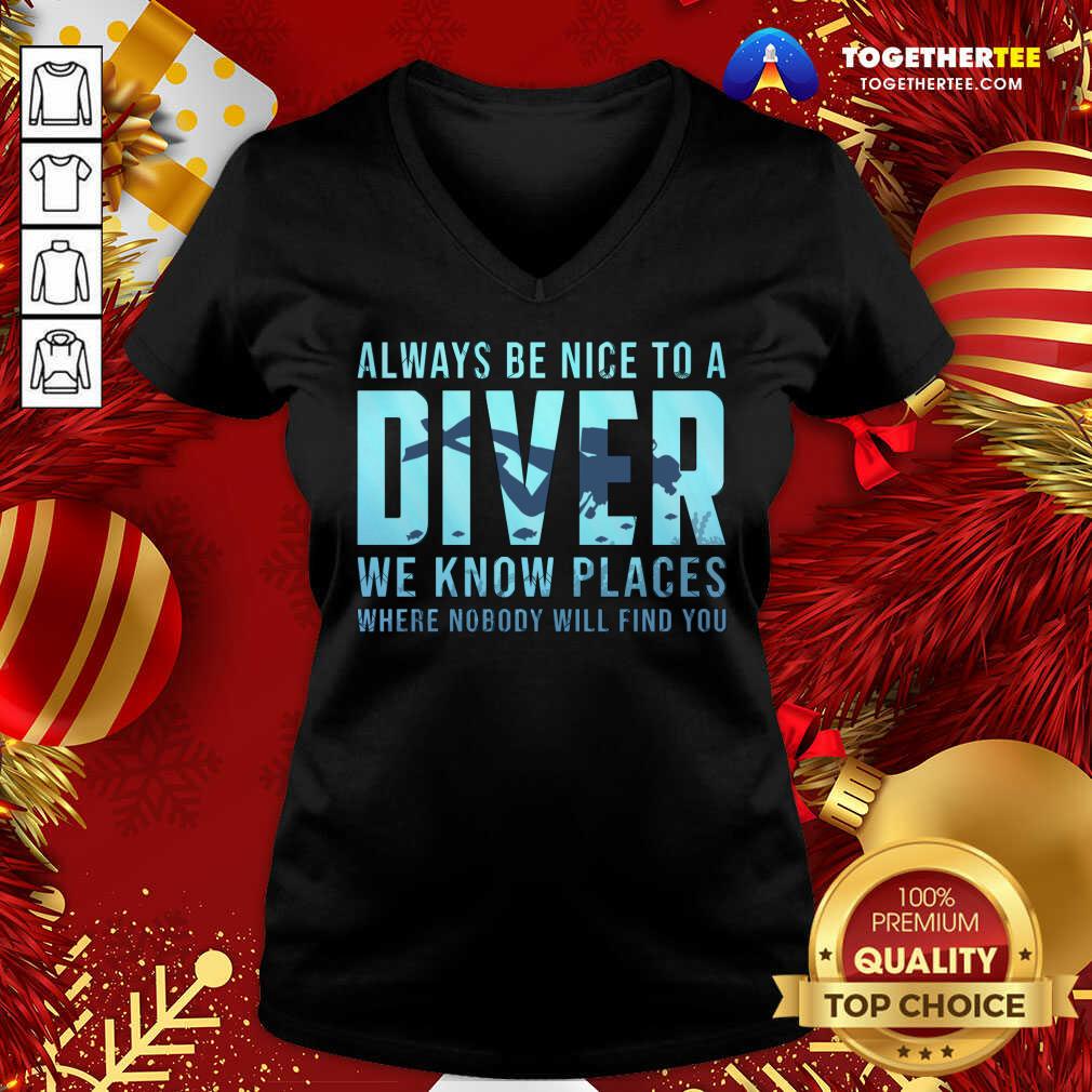 Good Always Be Nice To A Diver Scuba Diving Dive T-Shirt - Image 2