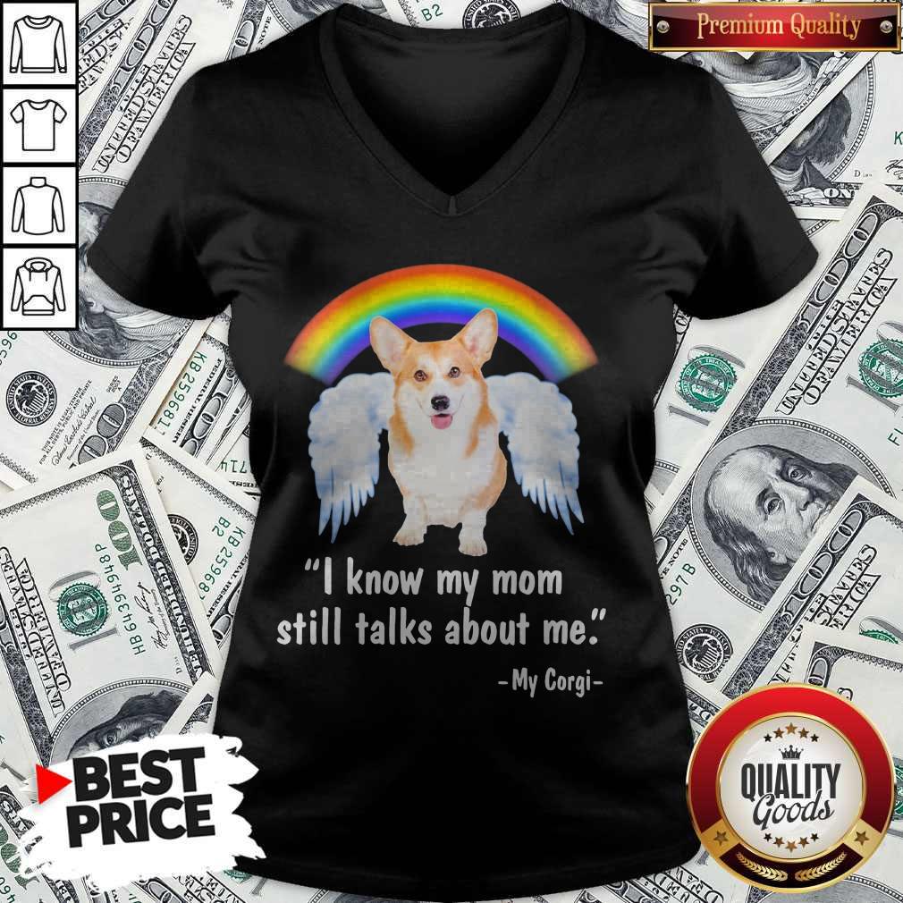 Pembroke Welsh Corgi I Know My Mom Still Talks About Me Angel Shirt - Image 2