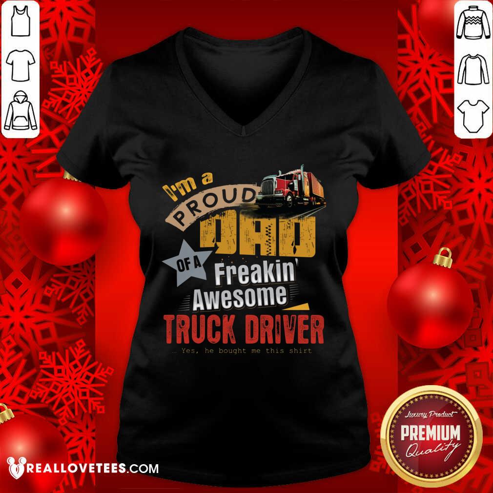 Im A Proud Dad Truck Driver Shirt - Image 3