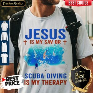 Top Jesus Is My Savior Scuba Diving Is My Therapy Shirt