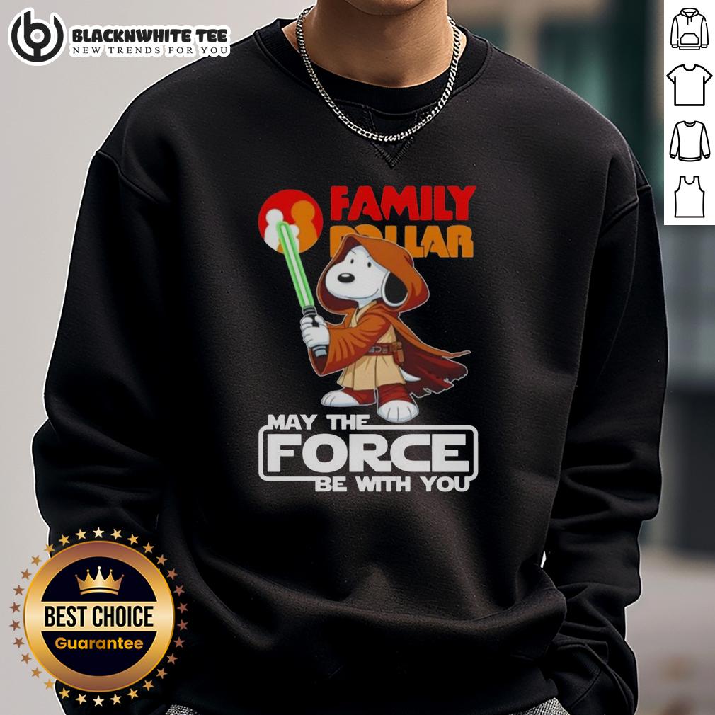 Pretty Snoopy Family Dollar And Shop May The Force Be With You T-Shirt - Image 5